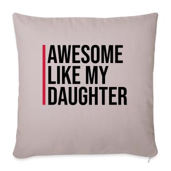 AWESOME LIKE MY DAUGHTER - Sofa pillowcase 17,3'' x 17,3'' (45 x 45 cm) - light taupe - Front