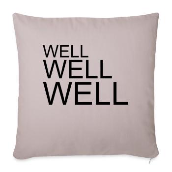 Well-Well-Well Schriftzug schwarz - Sofakissenbezug 45 x 45 cm - helles Taupe - Vorne