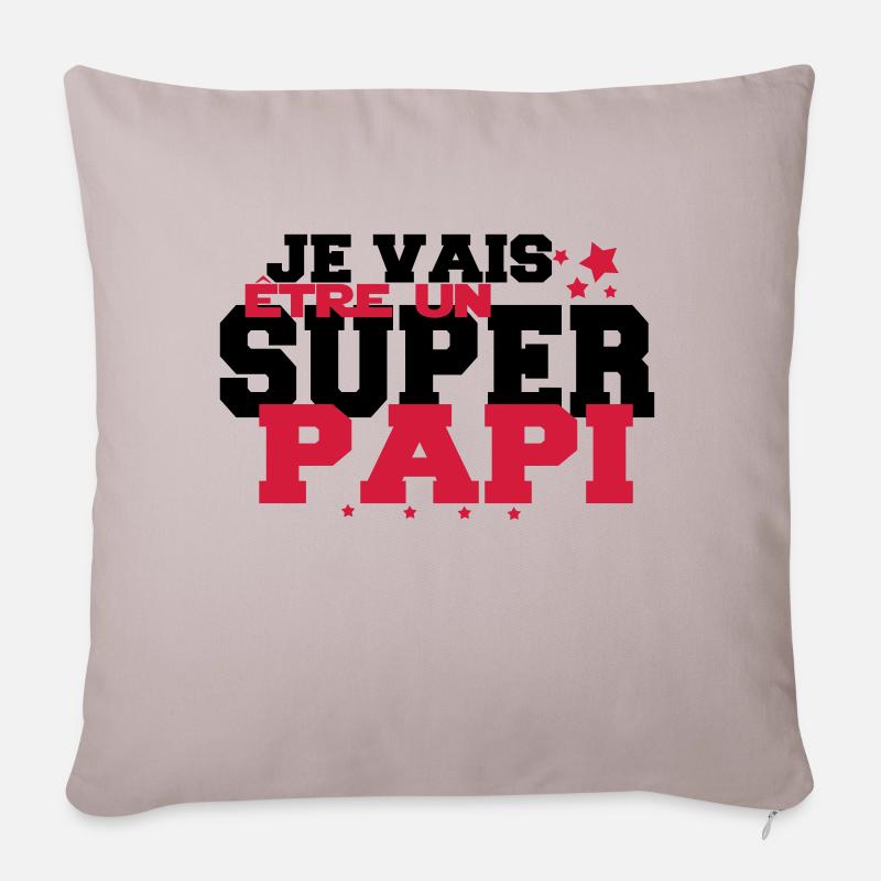 JE VAIS être un super PAPi - Housse de coussin décorative 45 x 45 cm - taupe clair