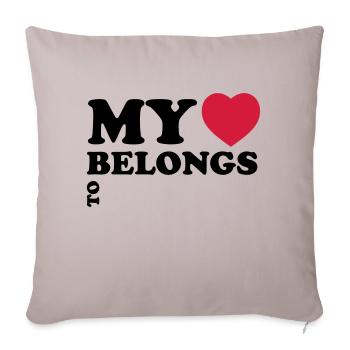My heart belongs to - Sofa pillowcase 17,3'' x 17,3'' (45 x 45 cm) - light taupe - Front