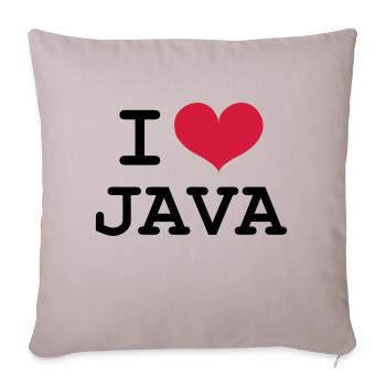 I Love Java [Developer / Geek] - Sofa pillowcase 17,3'' x 17,3'' (45 x 45 cm) - light taupe - Front