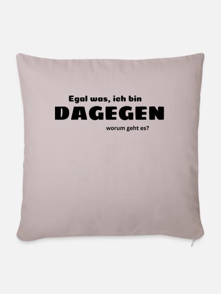 Dagegen - Anti Statement - Meinung -Mottoshirt - Sofakissenbezug 45 x 45 cm - helles Taupe