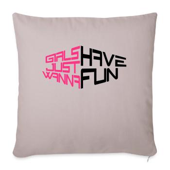 perspektive girls just wanna have fun spruch text - Sofakissenbezug 45 x 45 cm - helles Taupe - Vorne