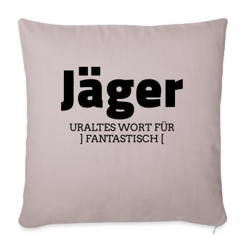 jäger - uraltes wort für fantastisch - Sofakissenbezug 45 x 45 cm - helles Taupe - Vorne