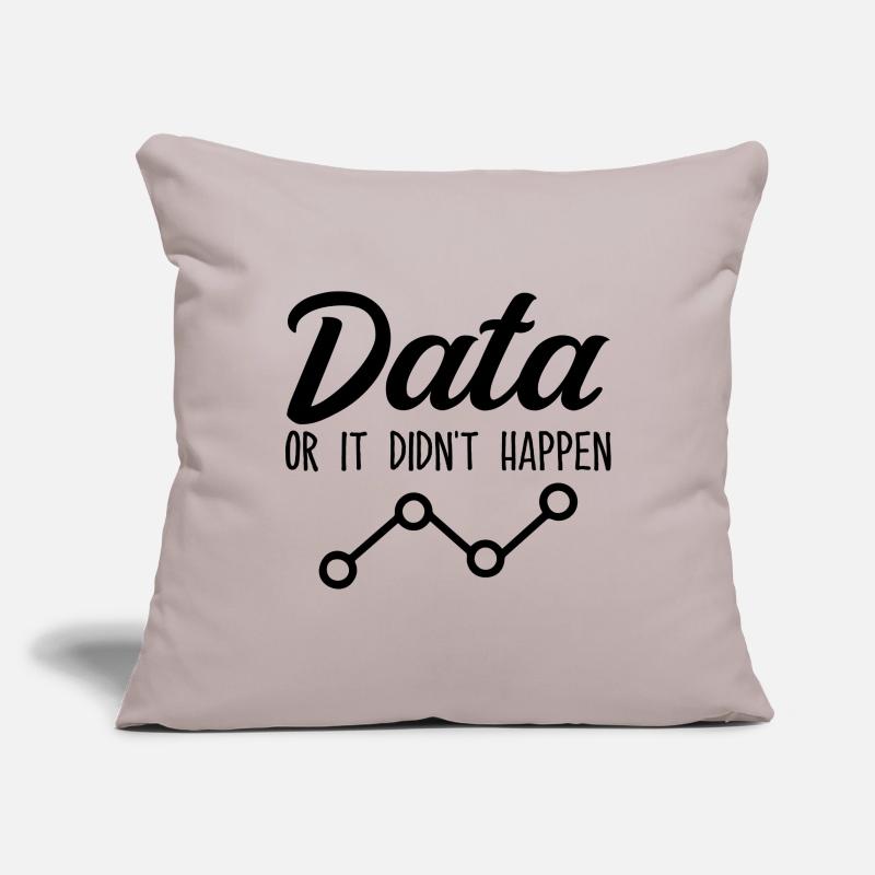 Data Or It Didnt Happen Data Analyst Data Tees Housse de coussin décorative 45 x 45 cm