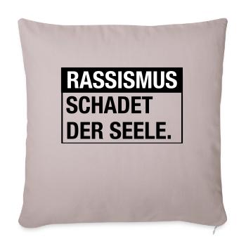 Rassismus schadet der Seele - Sofakissenbezug 45 x 45 cm - helles Taupe - Vorne
