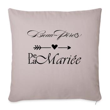 Father-in-law of the bride - Sofa pillowcase 17,3'' x 17,3'' (45 x 45 cm) - light taupe - Front