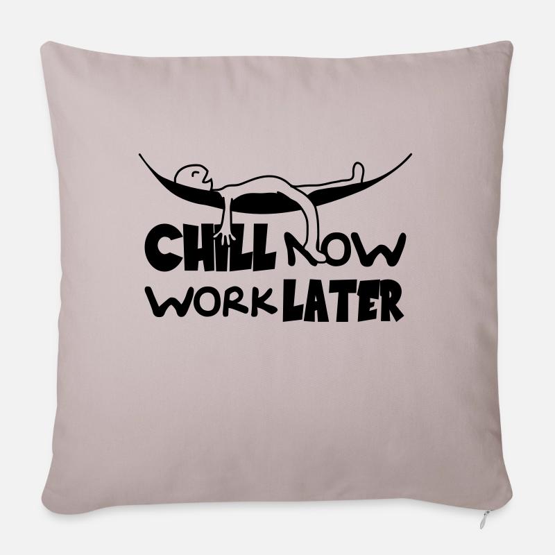 Chill now work later hängematte schlafen - Sofakissenbezug 45 x 45 cm - helles Taupe