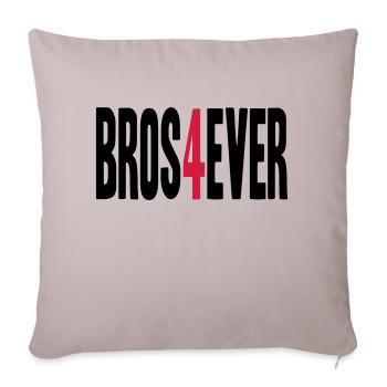 Bros 4 Ever - Sofakissenbezug 45 x 45 cm - helles Taupe - Vorne