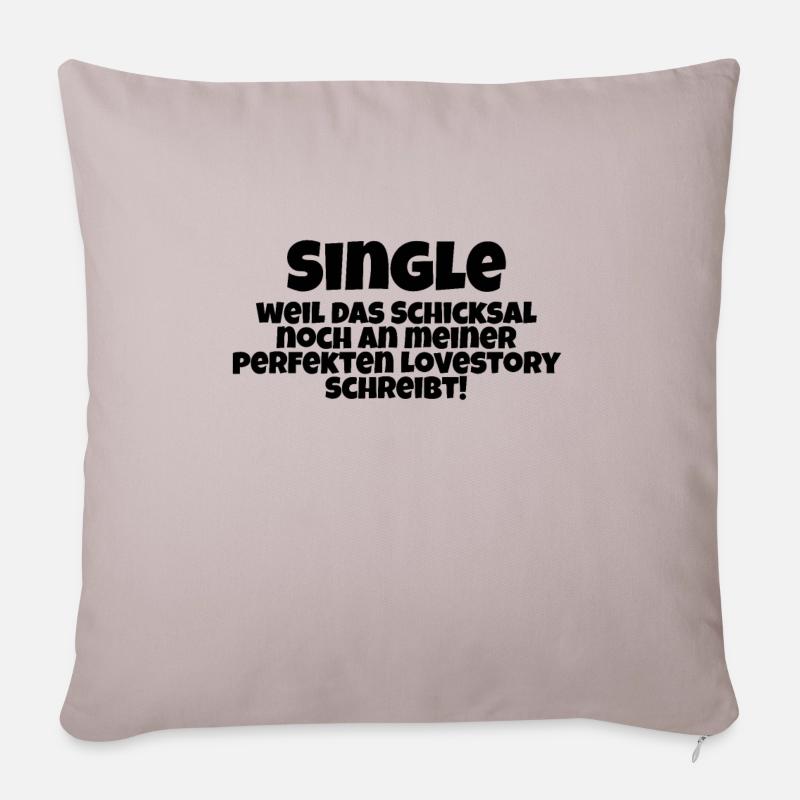 Single WEil das schicksal Spruch Single - Sofakissenbezug 45 x 45 cm - helles Taupe
