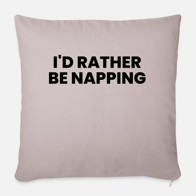 I'd Rather Be Napping - Sofa pillowcase 17,3'' x 17,3'' (45 x 45 cm) - light taupe