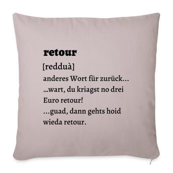 Retour Erklärung - bayrisch - Sofakissenbezug 45 x 45 cm - helles Taupe - Vorne