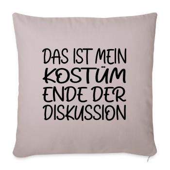 That's my costume End of discussion - Sofa pillowcase 17,3'' x 17,3'' (45 x 45 cm) - light taupe - Front