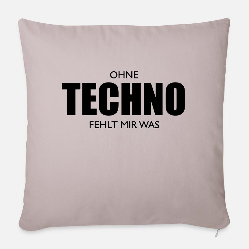 Sans la techno, il te manque quelque chose - Housse de coussin décorative 45 x 45 cm - taupe clair