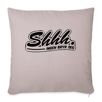 chut, personne ne s'en soucie - Housse de coussin décorative 45 x 45 cm - taupe clair - Devant