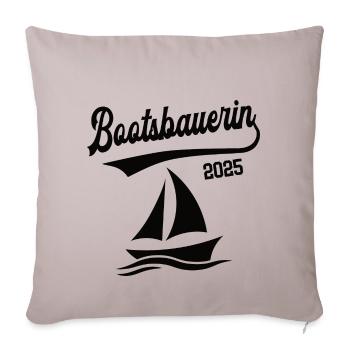 Bootsbauerin 2025 Beruf Bootsbauer Bootsbau Schiff - Sofakissenbezug 45 x 45 cm - helles Taupe - Vorne