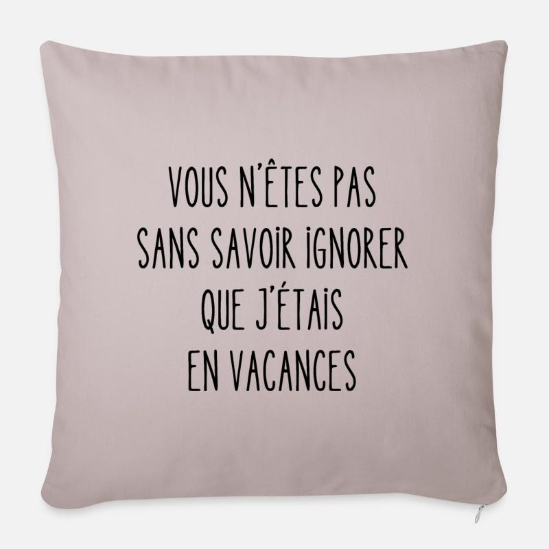 vous n'êtes pas sans savoir ignorer - Housse de coussin décorative 45 x 45 cm - taupe clair
