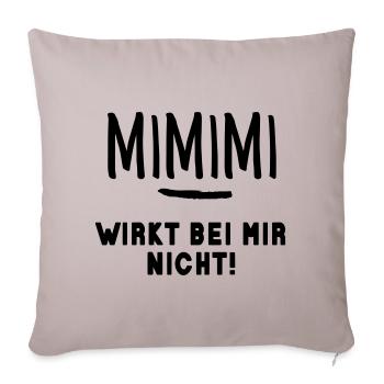 Gib Mimimi keine Chance! Nicht jammern - machen! - Sofakissenbezug 45 x 45 cm - helles Taupe - Vorne