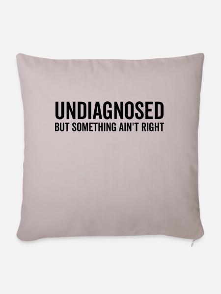 Undiagnosed but Something Ain’t Right - Sofa pillowcase 17,3'' x 17,3'' (45 x 45 cm) - light taupe