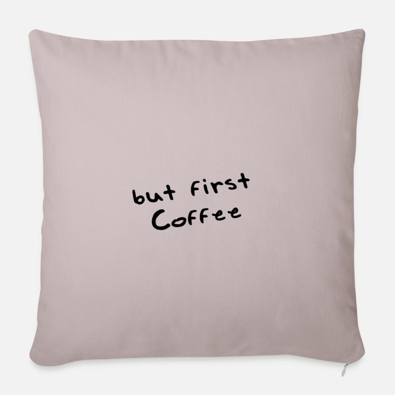 But first coffee - Sofakissenbezug 45 x 45 cm - helles Taupe