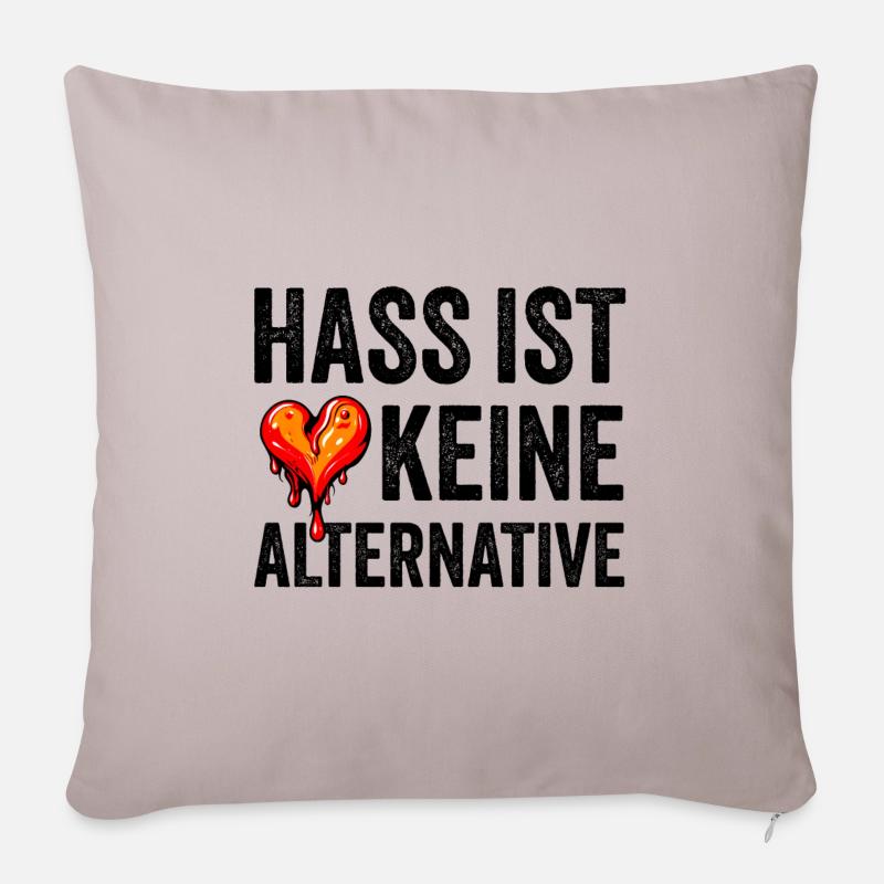 Hass ist keine Alternative - Sofakissenbezug 45 x 45 cm - helles Taupe
