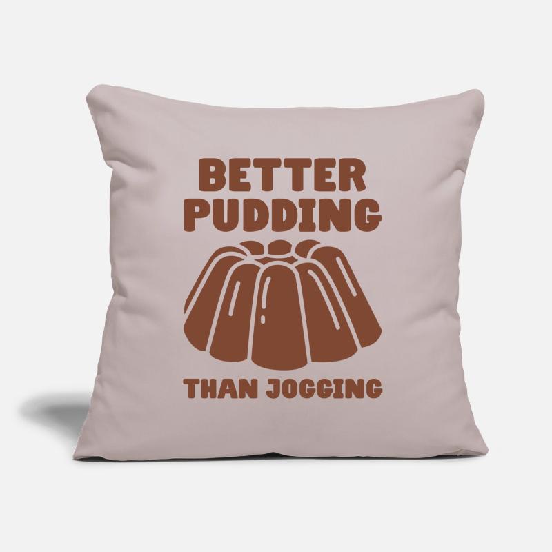 Pudding Spruch Better Pudding Than Jogging Sofakissenbezug 45 x 45 cm