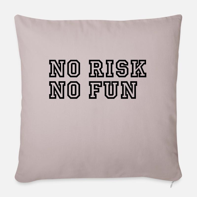 No Risk No Fun / Quote / Funny / Humor / Citation - Sofakissenbezug 45 x 45 cm - helles Taupe
