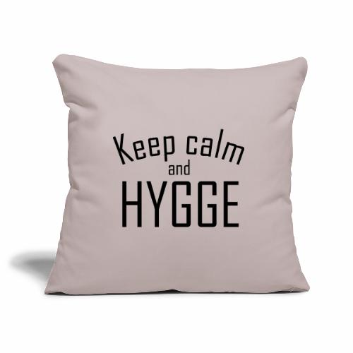 HYGGE - Keep calm - Sofakissenbezug 45 x 45 cm