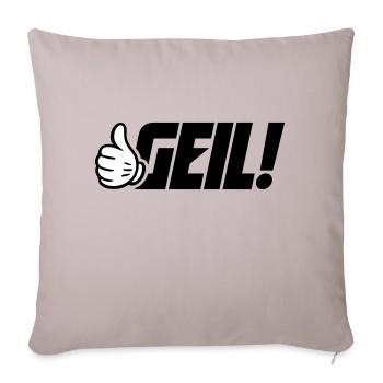Geil Spruch - Sofakissenbezug 45 x 45 cm - helles Taupe - Vorne