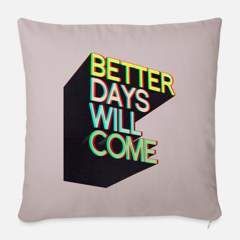 Des jours meilleurs viendront - Housse de coussin décorative 45 x 45 cm - taupe clair
