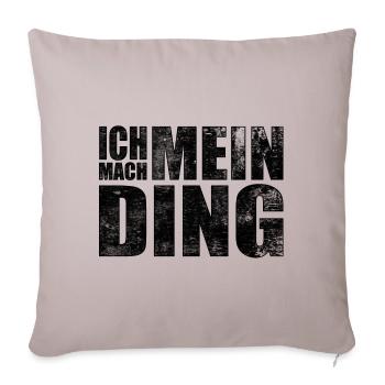 Ich mach mein Ding Geschenk - Sofakissenbezug 45 x 45 cm - helles Taupe - Vorne