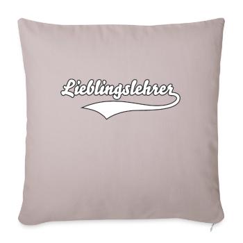 Lieblingslehrer Klassenlehrer Spruch Lehrer - Sofakissenbezug 45 x 45 cm - helles Taupe - Vorne