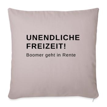 Unendliche Freizeit, Boomer geht in Rente - Sofakissenbezug 45 x 45 cm - helles Taupe - Vorne