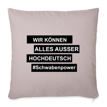Wir können alles, außer Hochdeutsch. - Sofakissenbezug 45 x 45 cm - helles Taupe - Vorne