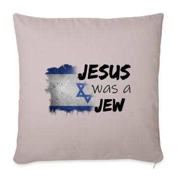 Jesus was a Jew - Sofa pillowcase 17,3'' x 17,3'' (45 x 45 cm) - light taupe - Front