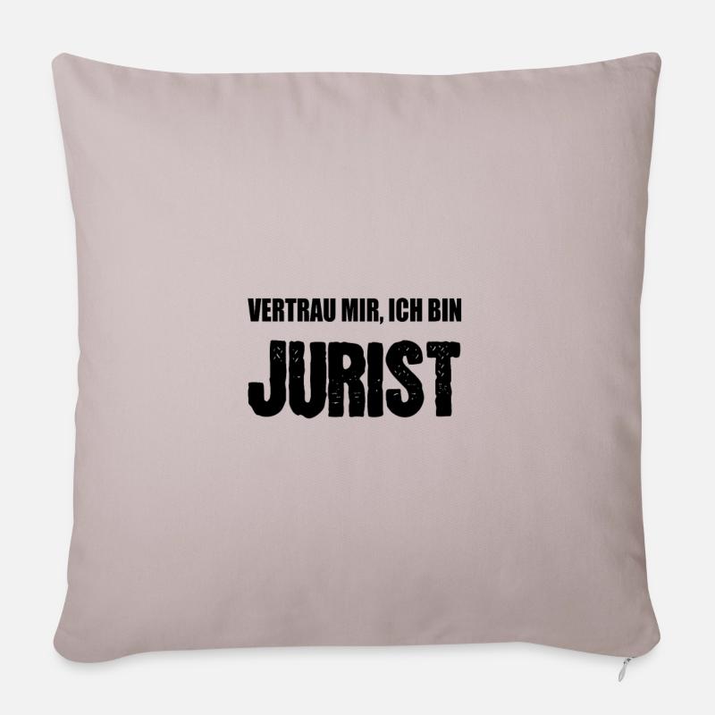 Vertrau mir ich bin Jurist - Sofakissenbezug 45 x 45 cm - helles Taupe