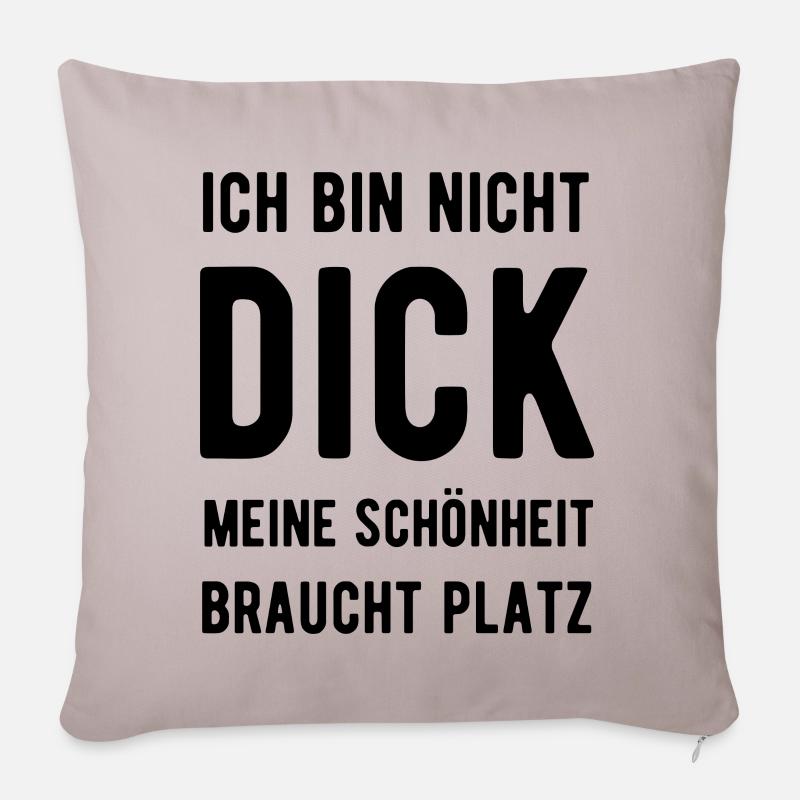 Dick Dicke Lustige Sprüche Humor Witz Geschenk - Sofakissenbezug 45 x 45 cm - helles Taupe