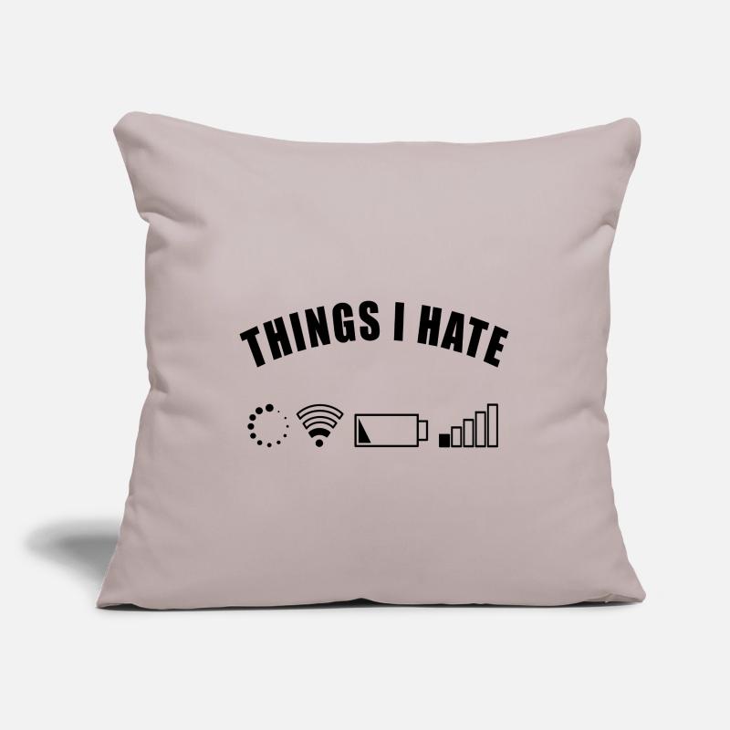 THINGS I HATE GIFT DIGITAL INTERNET NETWORK BATTERY Sofa pillowcase 17,3'' x 17,3'' (45 x 45 cm)