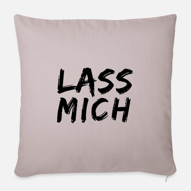 Lass mich ... - Sofakissenbezug 45 x 45 cm - helles Taupe
