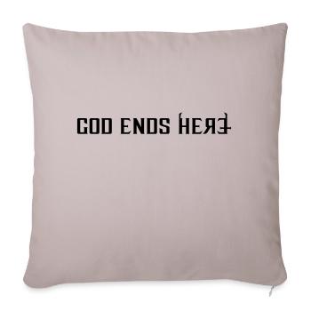 God ends - Sofakissenbezug 45 x 45 cm - helles Taupe - Vorne
