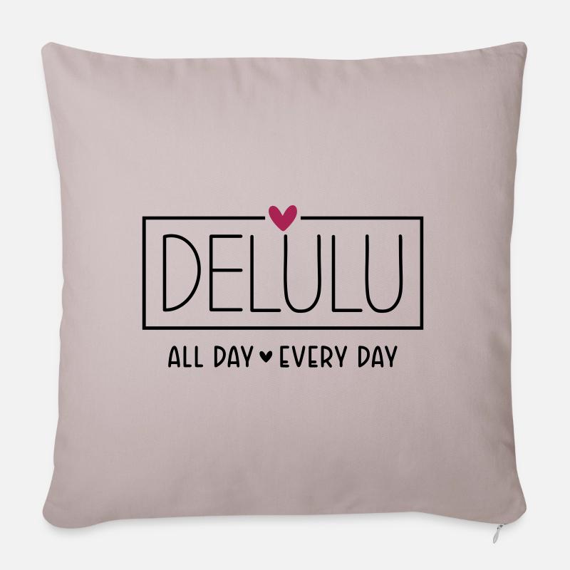 Delulu all day every day - Sofakissenbezug 45 x 45 cm - helles Taupe