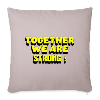 ENSEMBLE, NOUS SOMMES FORTS – Dicton de motivation rétro - Housse de coussin décorative 45 x 45 cm - taupe clair - Devant
