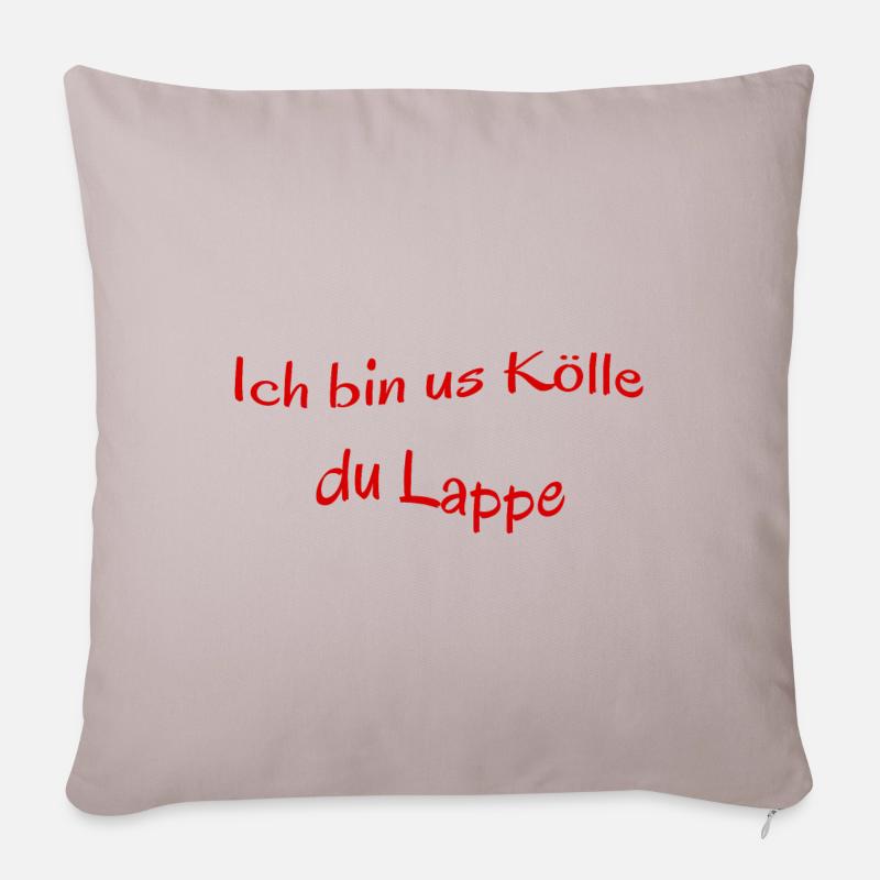 Kölscher Spruch, Ich bin us Kölle du Lappe - Sofakissenbezug 45 x 45 cm - helles Taupe