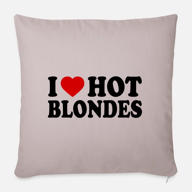 I love hot blondes - Sofakissenbezug 45 x 45 cm - helles Taupe