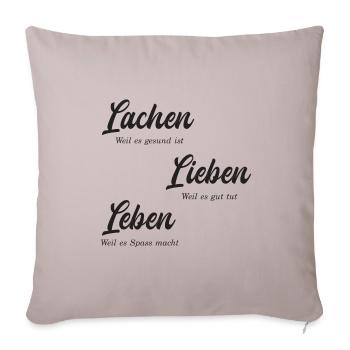 Lachen, Lieben und Leben ist Mensch sein - Sofakissenbezug 45 x 45 cm - helles Taupe - Vorne