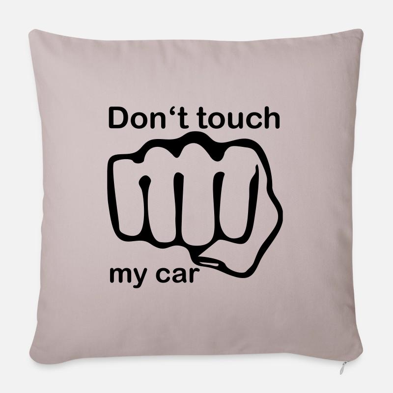 Lustiger Auto Spruch Dont Touch My Car Geschenk - Sofakissenbezug 45 x 45 cm - helles Taupe