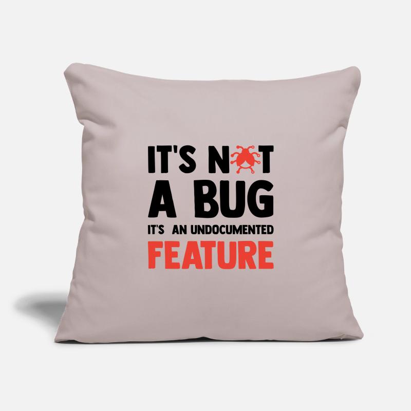 It's Not A Bug It's An Undocumented Feature Softwa Sofakissenbezug 45 x 45 cm