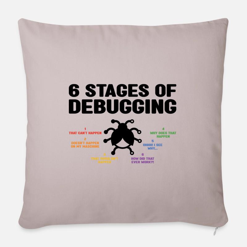 6 Stages Of Debugging Coder Programmer Software De - Sofakissenbezug 45 x 45 cm - helles Taupe