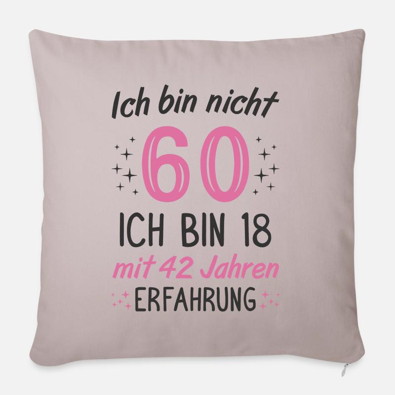 60. Geburtstag Lustig 60 Jahre Geburtstagsgeschenk - Sofakissenbezug 45 x 45 cm - helles Taupe