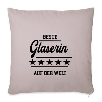 Beste Glaserin der Welt weltbeste Meisterin Chefin - Sofakissenbezug 45 x 45 cm - helles Taupe - Vorne